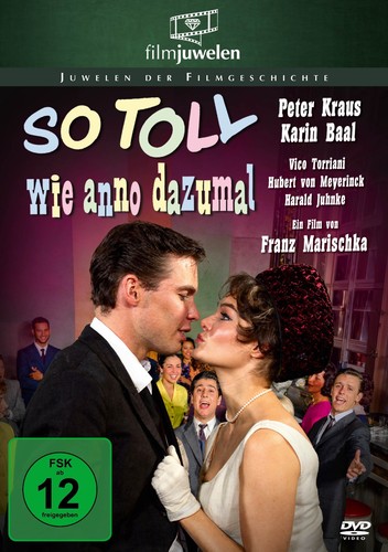 Toll wie anno dazumal - so,